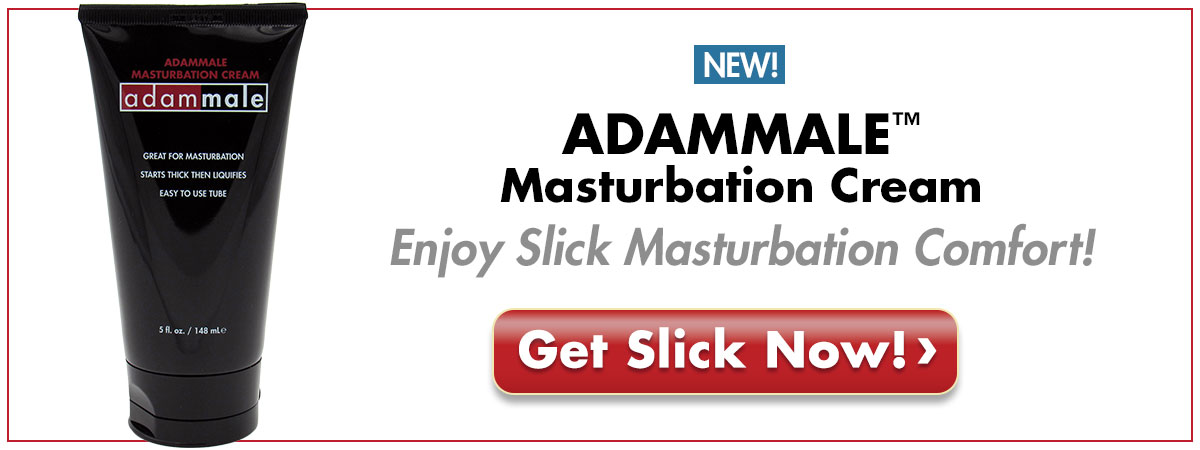 Take Matters Into Your Own Hand & Enjoy The Slick Masturbation Comfort & Feel Of AdamMale's Masturbation Cream!