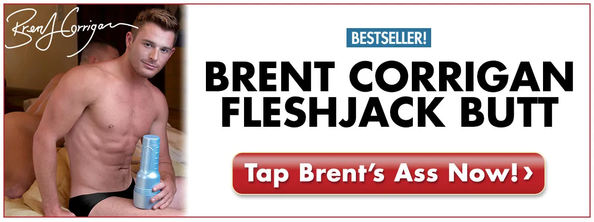 Get Inside Brent Corrigan's Tight Ass With The Brent Corrigan Fleshjack Butt Bliss Masturbator 