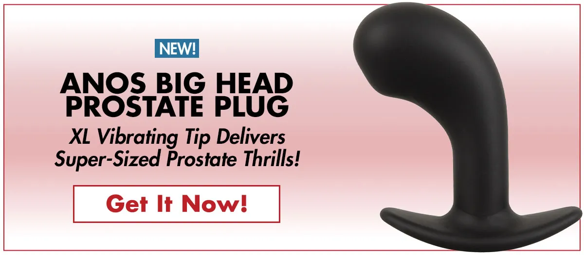 The XL Vibrating Tip Of The Anos Big Head Prostate Plug Delivers Super Sized Prostate Thrills!