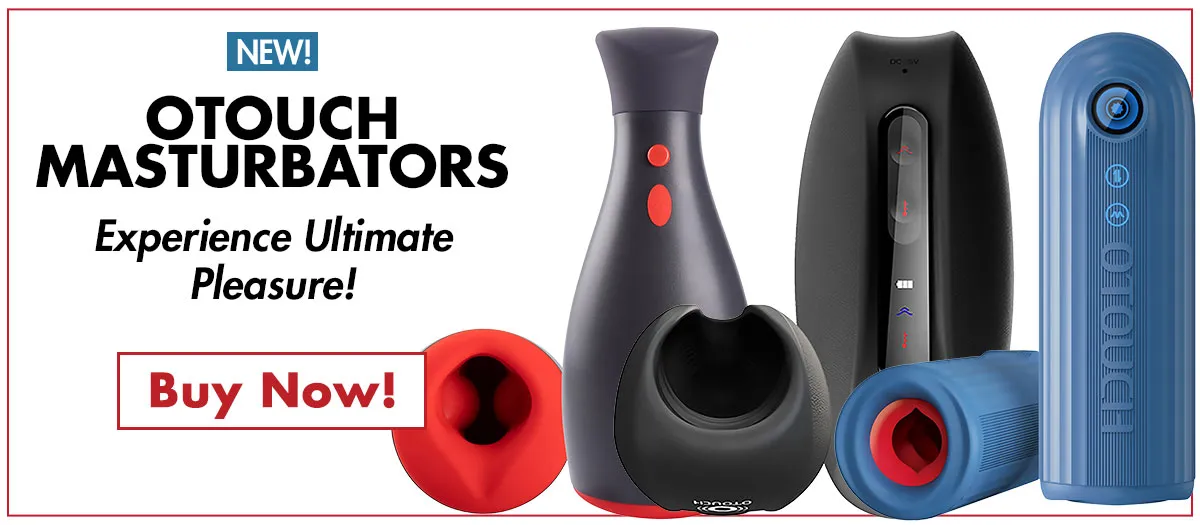 The Future Of Masturbation Is Here! Try An OTOUCH Masturbator Today!
