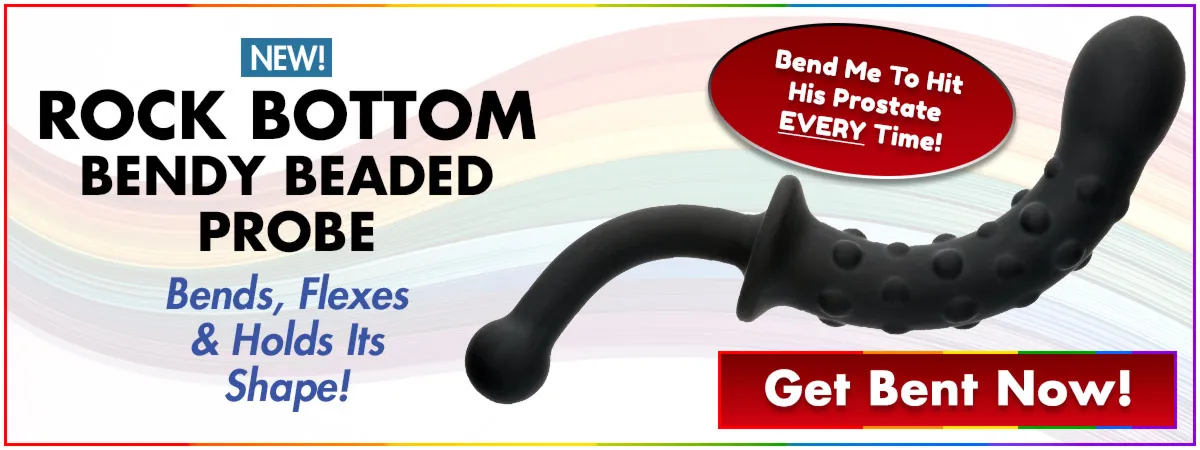 The Rock Bottom Bendy Beaded Probe Bends, Flexes & Holds Its Shape To Hit That Spot Just Right! Get One Today!